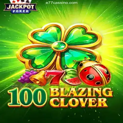 Exploring 100BlazingClover: A New Horizon in Gaming