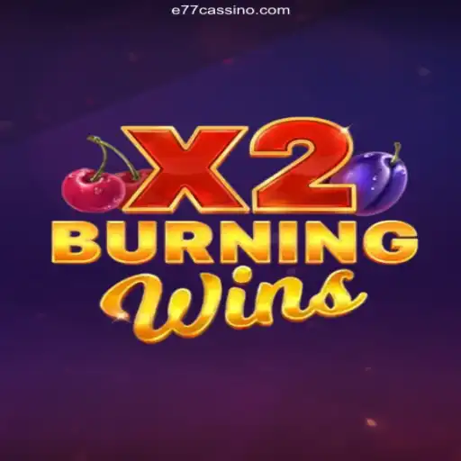 BurningWinsX2: A Glimpse into Fast-Paced Gaming Excitement
