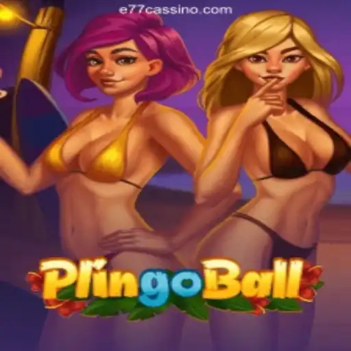 Exploring Plingoball: The Thrilling Game with E77 Fast Bets and Real Profits